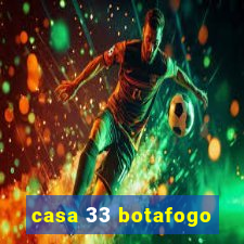 casa 33 botafogo